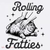 Rolling Fatties Cat Funny Cute Cat Lover Kitten Owner Kitty T-Shirt