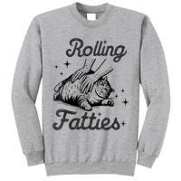 Rolling Fatties Cat Funny Cute Cat Lover Kitten Owner Kitty Tall Sweatshirt
