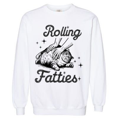 Rolling Fatties Cat Funny Cute Cat Lover Kitten Owner Kitty Garment-Dyed Sweatshirt