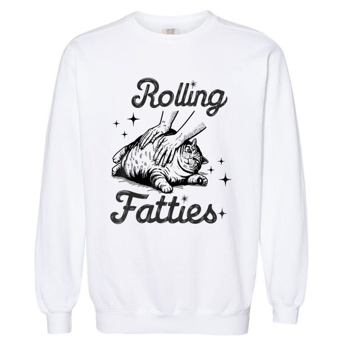 Rolling Fatties Cat Funny Cute Cat Lover Kitten Owner Kitty Garment-Dyed Sweatshirt