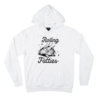 Rolling Fatties Cat Funny Cute Cat Lover Kitten Owner Kitty Hoodie