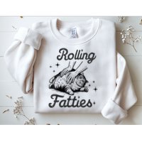 Rolling Fatties Cat Funny Cute Cat Lover Kitten Owner Kitty Sweatshirt