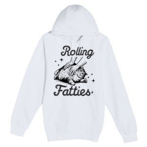 Rolling Fatties Cat Funny Cute Cat Lover Kitten Owner Kitty Premium Pullover Hoodie