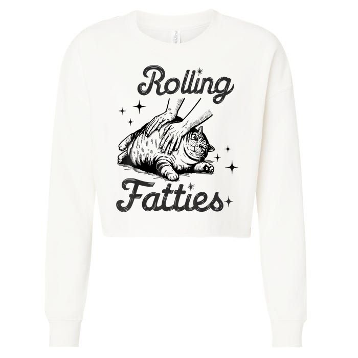 Rolling Fatties Cat Funny Cute Cat Lover Kitten Owner Kitty Cropped Pullover Crew