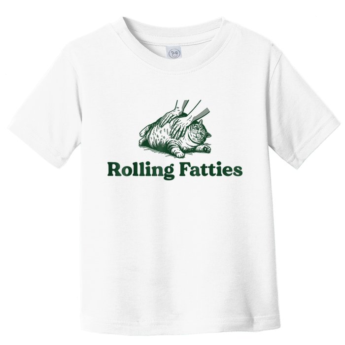 Rolling Fatties Cat Funny Cute Cat Lover Kitten Owner Kitty Toddler T-Shirt