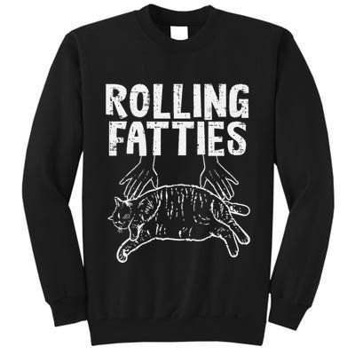 Rolling Fatties Cat Funny Fat Kitten Tall Sweatshirt