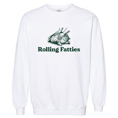 Rolling Fatties Cat Funny Cute Cat Lover Kitten Owner Kitty Garment-Dyed Sweatshirt