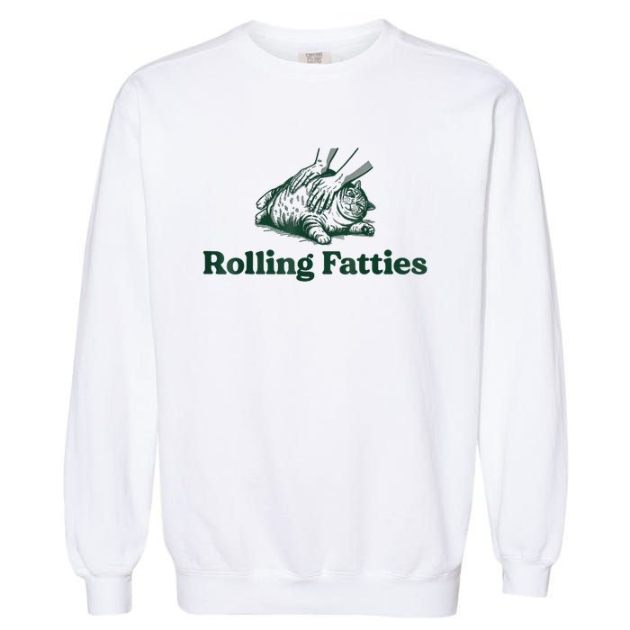 Rolling Fatties Cat Funny Cute Cat Lover Kitten Owner Kitty Garment-Dyed Sweatshirt