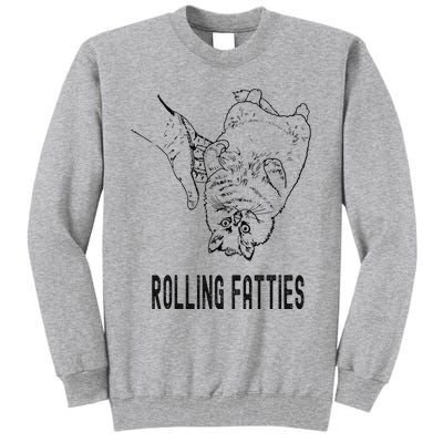 Rolling Fatties Cat Tall Sweatshirt