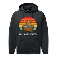 Retro Funny Capybara DonT Worry Be Capy Performance Fleece Hoodie