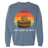 Retro Funny Capybara DonT Worry Be Capy Garment-Dyed Sweatshirt