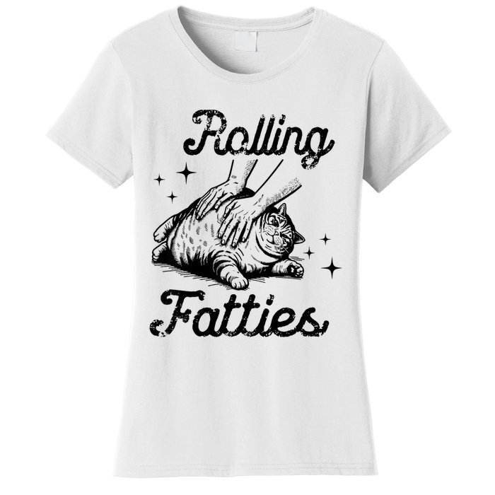 Rolling Fatties Cat Funny Cute Cat Lover Kitten Owner Kitty Women's T-Shirt