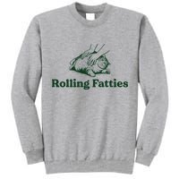 Rolling Fatties Cat Funny Cute Cat Lover Kitten Owner Kitty Tall Sweatshirt