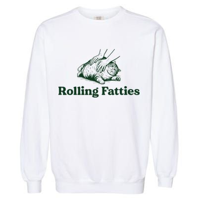 Rolling Fatties Cat Funny Cute Cat Lover Kitten Owner Kitty Garment-Dyed Sweatshirt