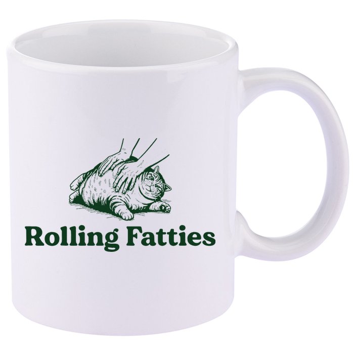 Rolling Fatties Cat Funny Cute Cat Lover Kitten Owner Kitty 11oz C Handle Ceramic Mug