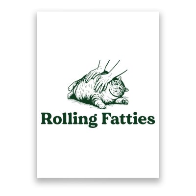 Rolling Fatties Cat Funny Cute Cat Lover Kitten Owner Kitty Poster