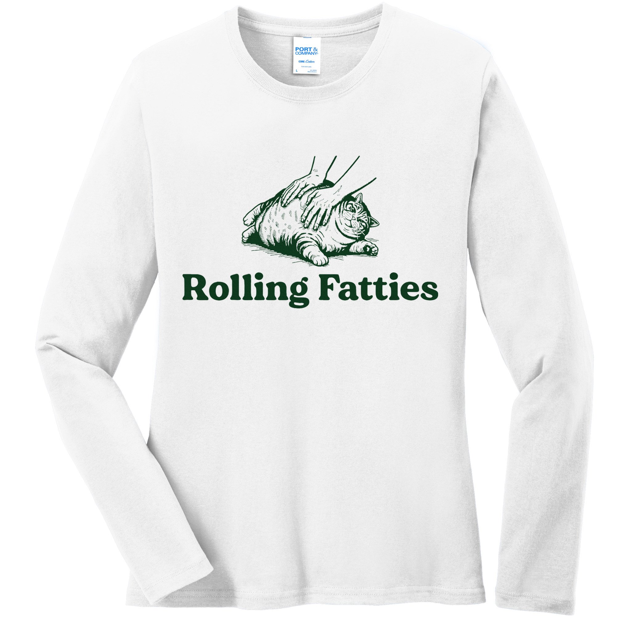 Rolling Fatties Cat Funny Cute Cat Lover Kitten Owner Kitty Ladies Long Sleeve Shirt