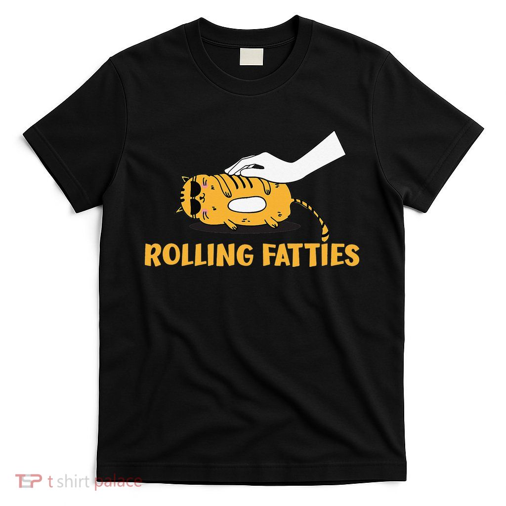 Rolling Fatties Cat Kitty Animal Pet Lovers T-Shirt