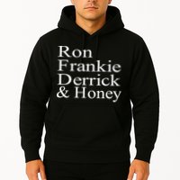 Ron Frankie Derrick & Honey Hoodie