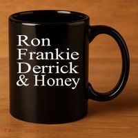 Ron Frankie Derrick & Honey 11oz C Handle Ceramic Mug
