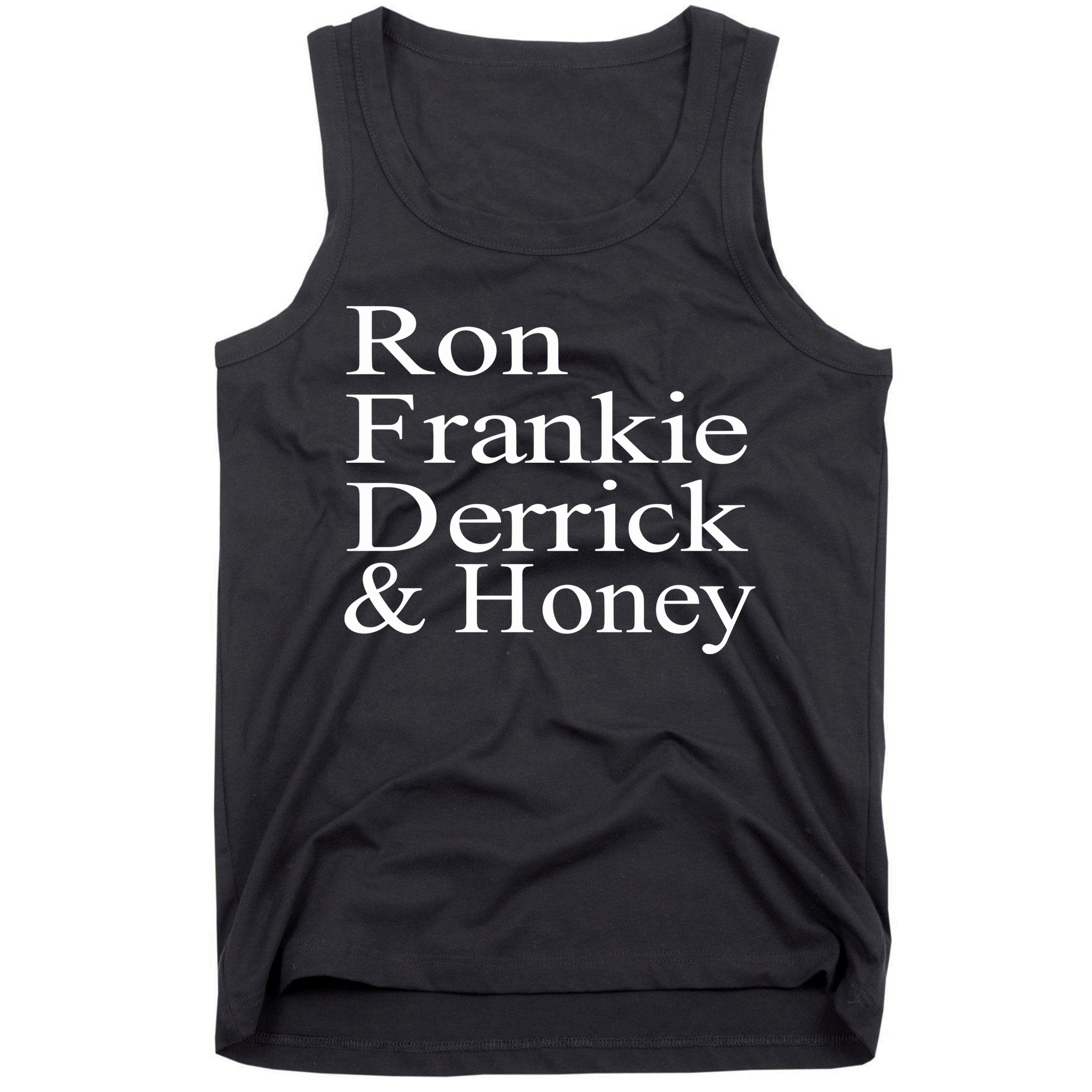 Ron Frankie Derrick & Honey Tank Top