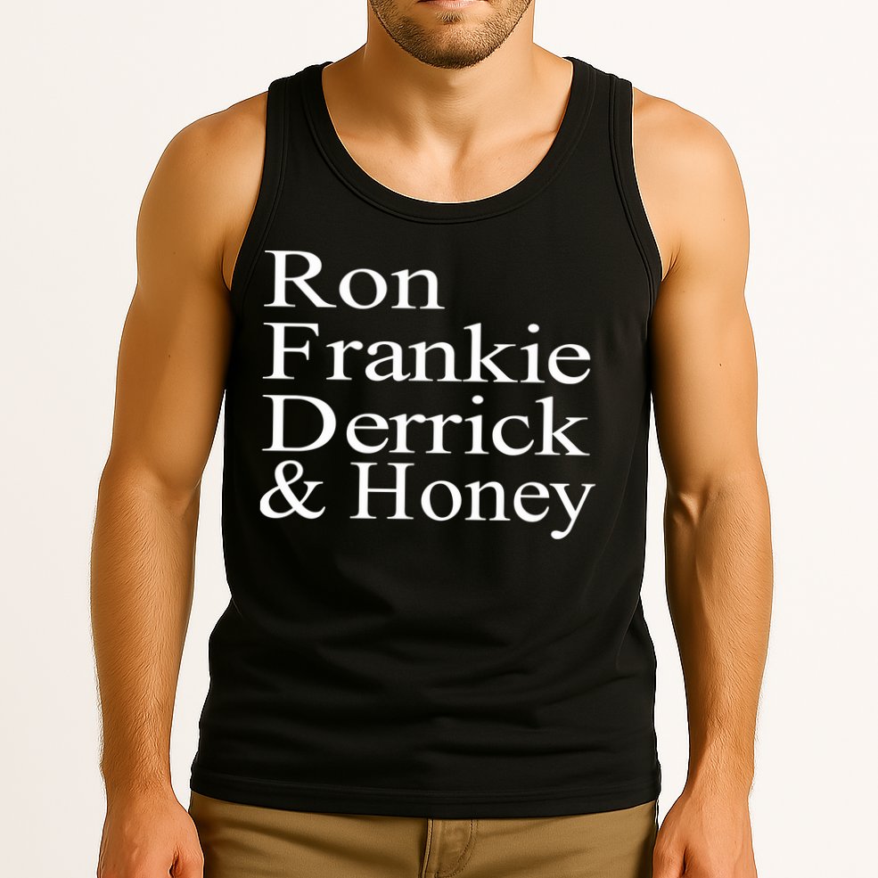 Ron Frankie Derrick & Honey Tank Top