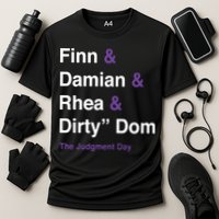 Rtruth Finn Damian Rhea Dirty Dom The Judgment Day Performance Shirt