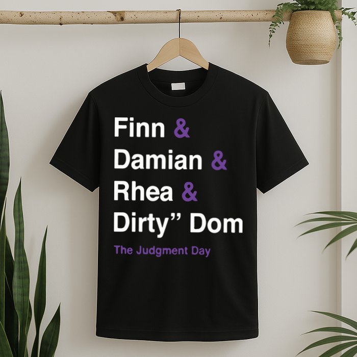 Rtruth Finn Damian Rhea Dirty Dom The Judgment Day T-Shirt