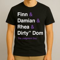 Rtruth Finn Damian Rhea Dirty Dom The Judgment Day T-Shirt