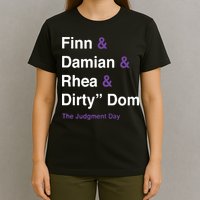 Rtruth Finn Damian Rhea Dirty Dom The Judgment Day T-Shirt