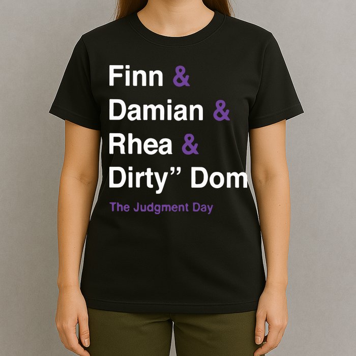 Rtruth Finn Damian Rhea Dirty Dom The Judgment Day T-Shirt