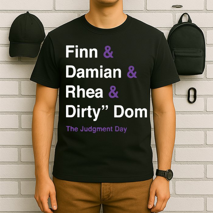 Rtruth Finn Damian Rhea Dirty Dom The Judgment Day T-Shirt