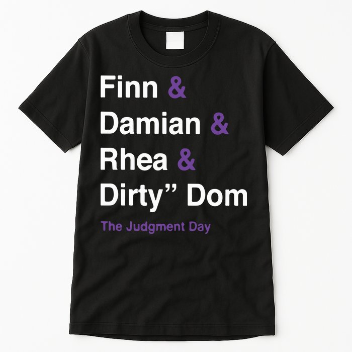 Rtruth Finn Damian Rhea Dirty Dom The Judgment Day Tall T-Shirt