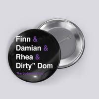 Rtruth Finn Damian Rhea Dirty Dom The Judgment Day Button