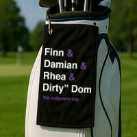 Rtruth Finn Damian Rhea Dirty Dom The Judgment Day Golf Towel
