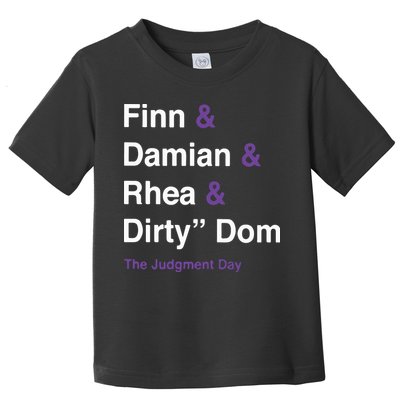 Rtruth Finn Damian Rhea Dirty Dom The Judgment Day Toddler T-Shirt