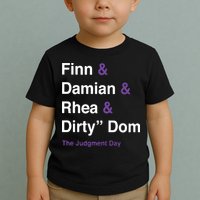 Rtruth Finn Damian Rhea Dirty Dom The Judgment Day Toddler T-Shirt