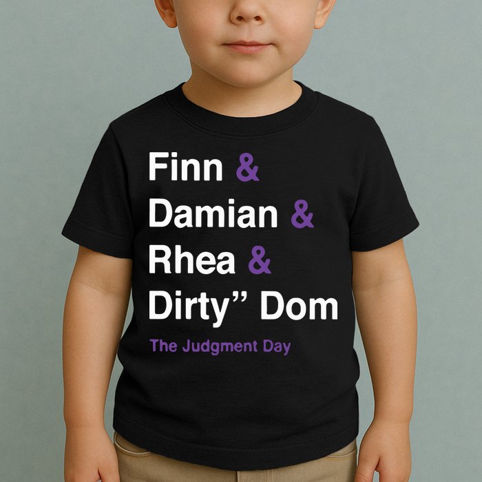 Rtruth Finn Damian Rhea Dirty Dom The Judgment Day Toddler T-Shirt