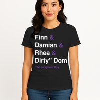 Rtruth Finn Damian Rhea Dirty Dom The Judgment Day Womens T-Shirt