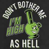 Retro Funny Don't Bother Me I'm High As Hell Cool Comfort Performance Bucket Hat