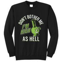 Retro Funny Don't Bother Me I'm High As Hell Sweatshirt