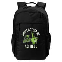 Retro Funny Don't Bother Me I'm High As Hell Backpack