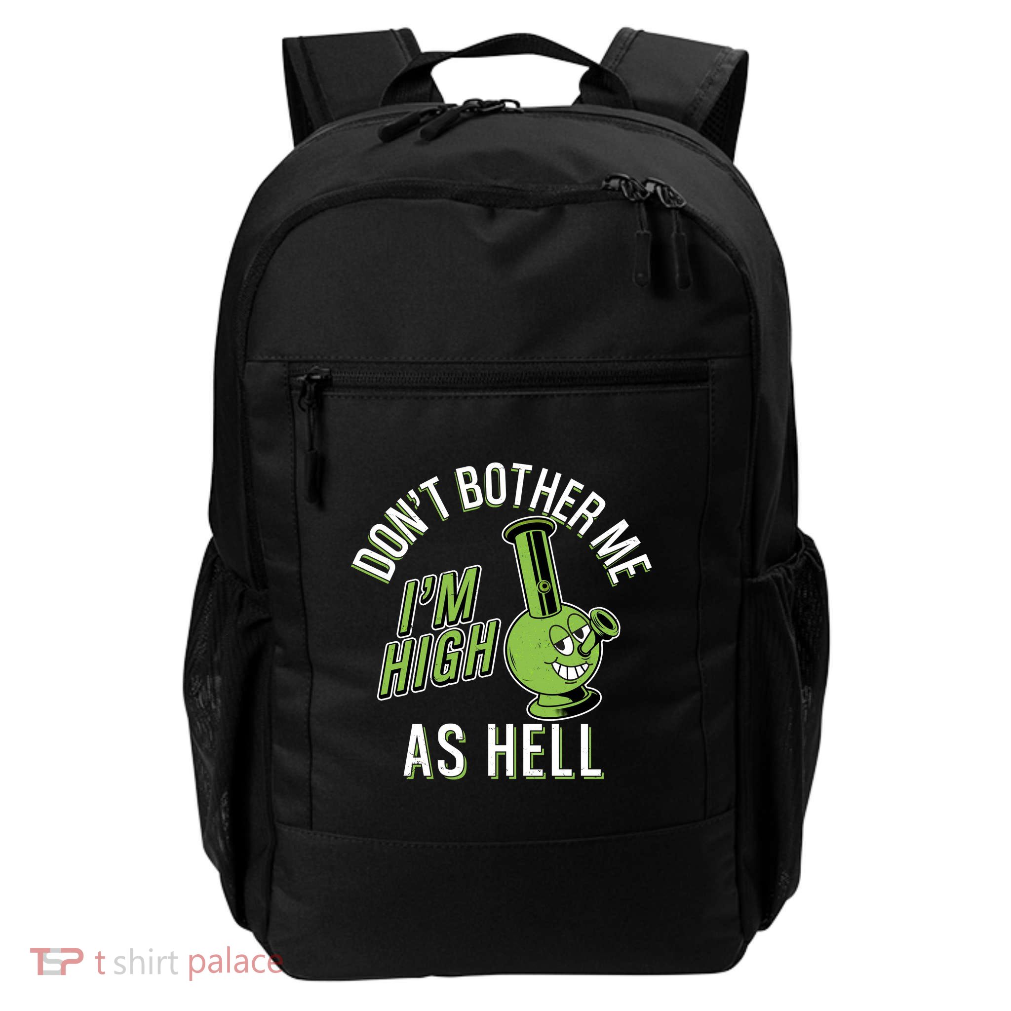 Retro Funny Don't Bother Me I'm High As Hell Backpack