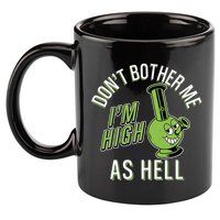 Retro Funny Don't Bother Me I'm High As Hell 11oz C Handle Ceramic Mug