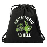 Retro Funny Don't Bother Me I'm High As Hell Drawstring Bag