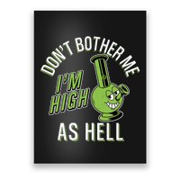 Retro Funny Don't Bother Me I'm High As Hell Poster