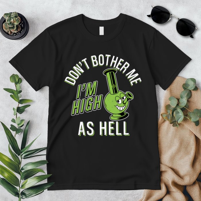 Retro Funny Don't Bother Me I'm High As Hell Premium T-Shirt