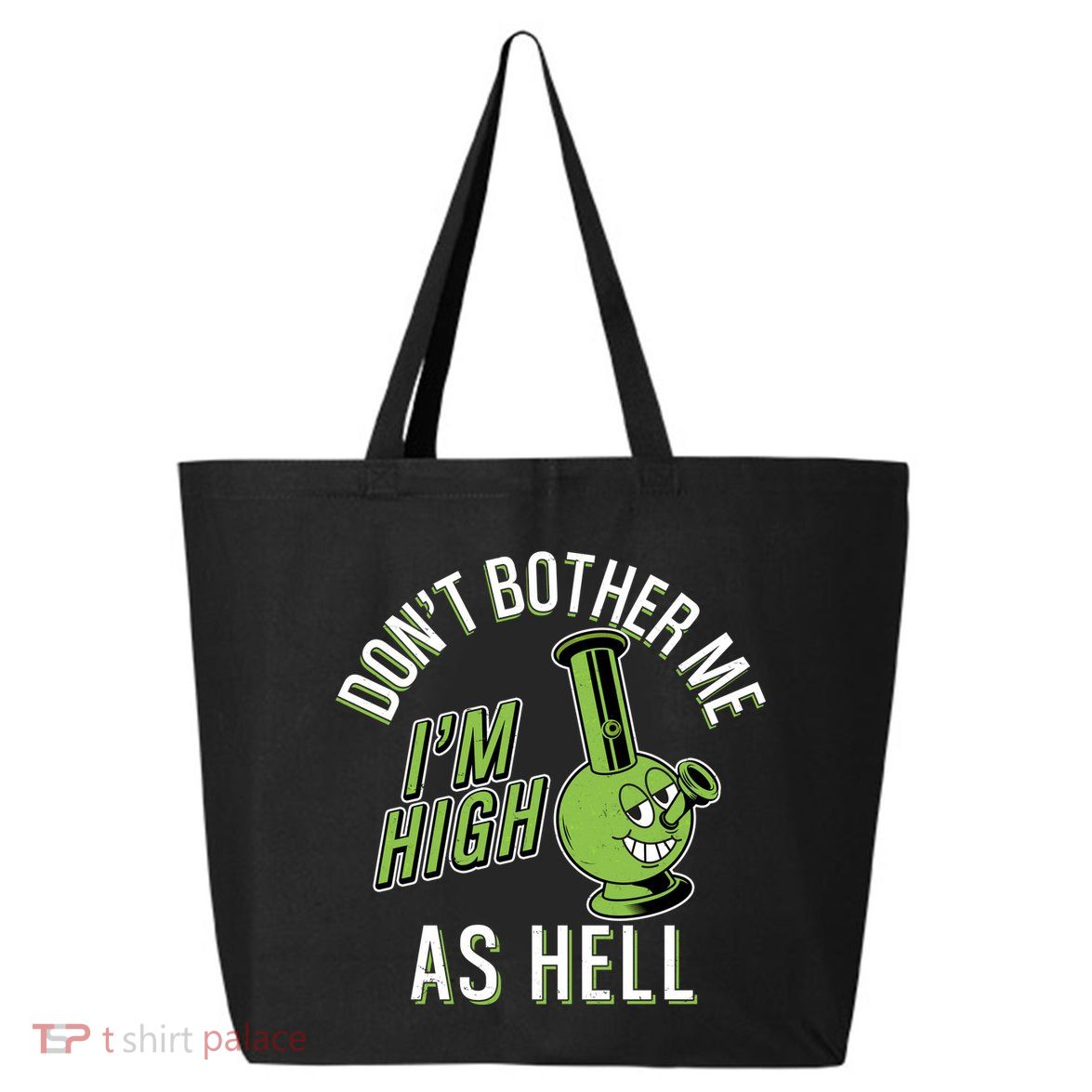 Retro Funny Don't Bother Me I'm High As Hell 25L Jumbo Tote