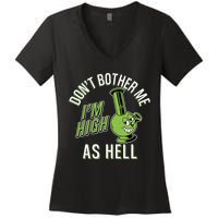 Retro Funny Don't Bother Me I'm High As Hell Women's V-Neck T-Shirt