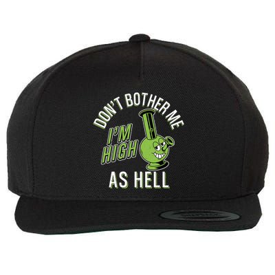 Retro Funny Don't Bother Me I'm High As Hell Wool Snapback Cap